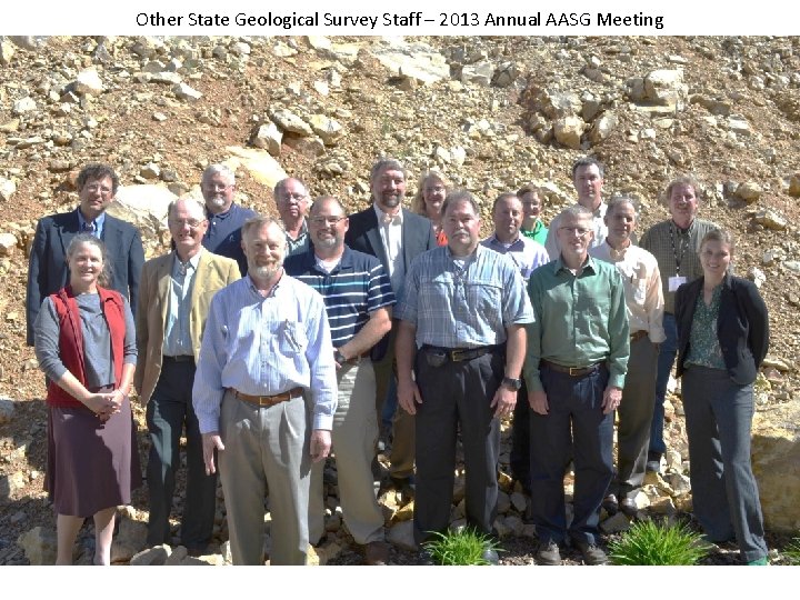 Other State Geological Survey Staff – 2013 Annual AASG Meeting 