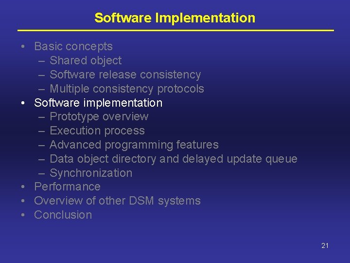 Software Implementation • Basic concepts – Shared object – Software release consistency – Multiple