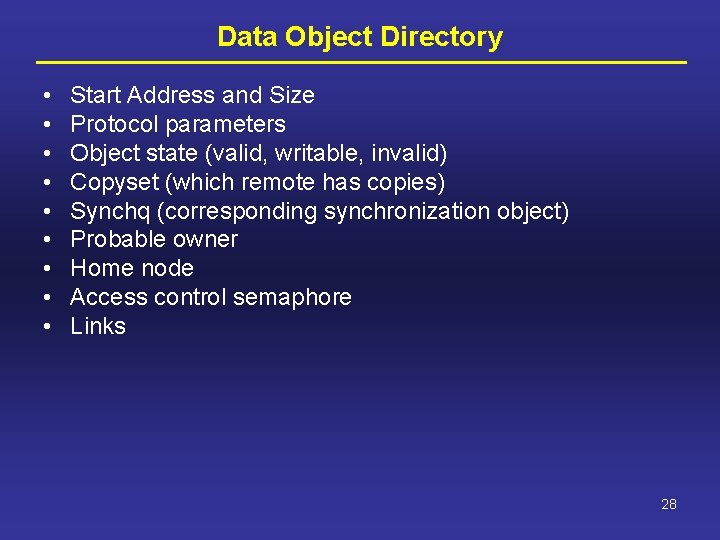 Data Object Directory • • • Start Address and Size Protocol parameters Object state