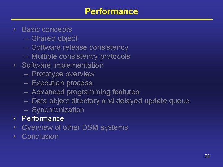 Performance • Basic concepts – Shared object – Software release consistency – Multiple consistency