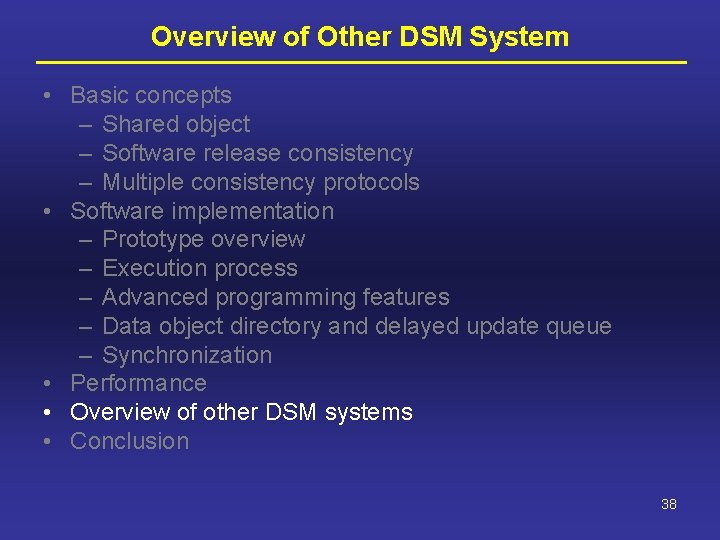 Overview of Other DSM System • Basic concepts – Shared object – Software release