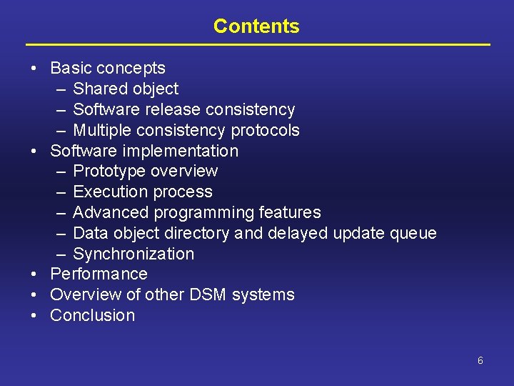 Contents • Basic concepts – Shared object – Software release consistency – Multiple consistency