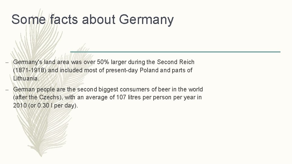 Some facts about Germany – Germany's land area was over 50% larger during the