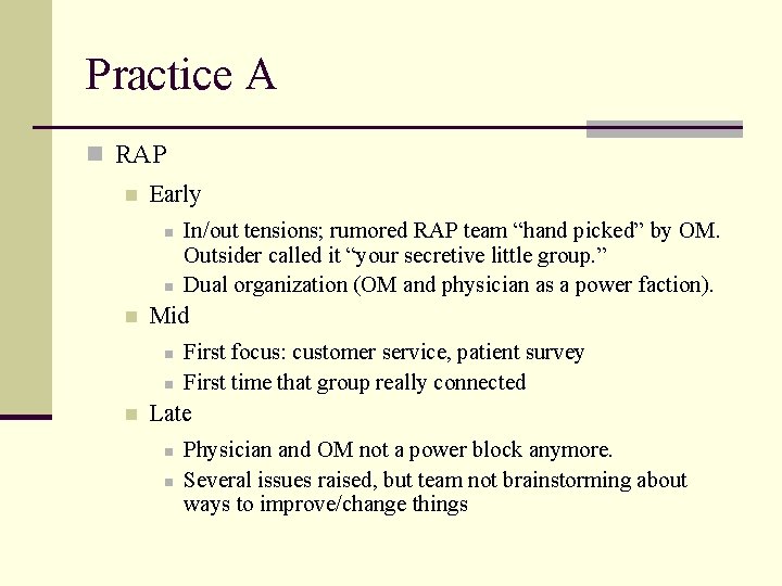 Practice A n RAP n Early In/out tensions; rumored RAP team “hand picked” by