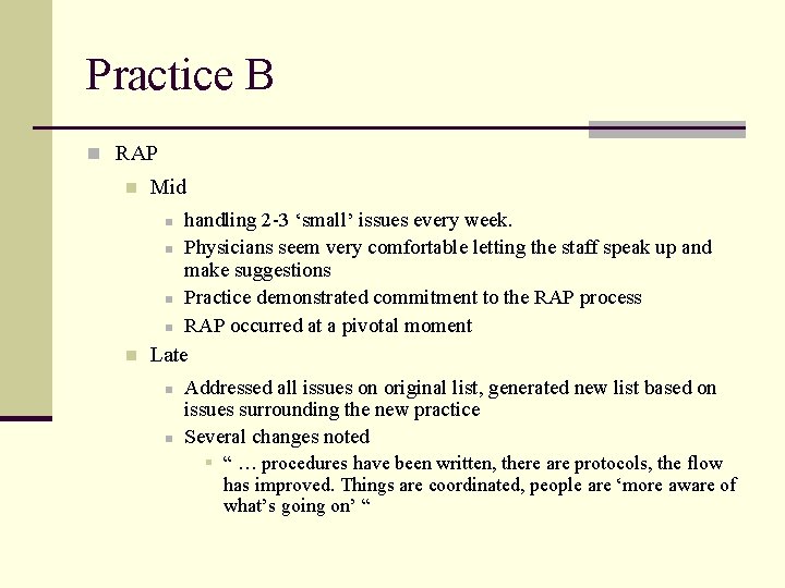 Practice B n RAP n Mid n n n handling 2 -3 ‘small’ issues