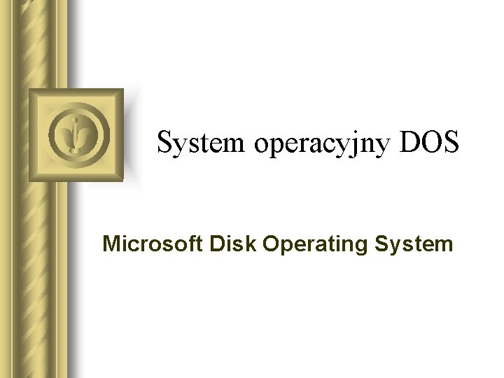 System operacyjny DOS Microsoft Disk Operating System 
