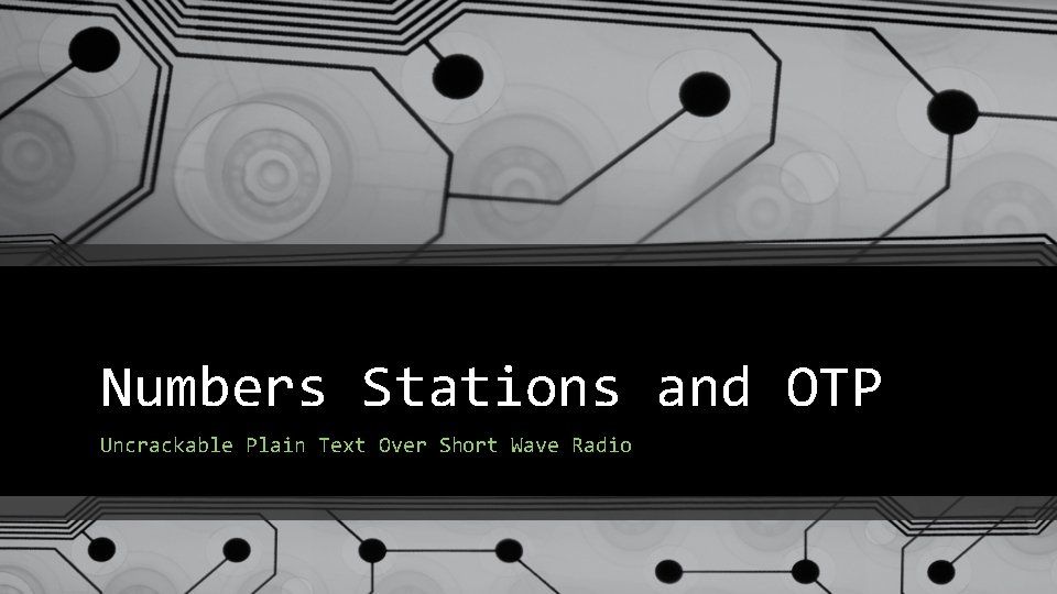Numbers Stations and OTP Uncrackable Plain Text Over Short Wave Radio 