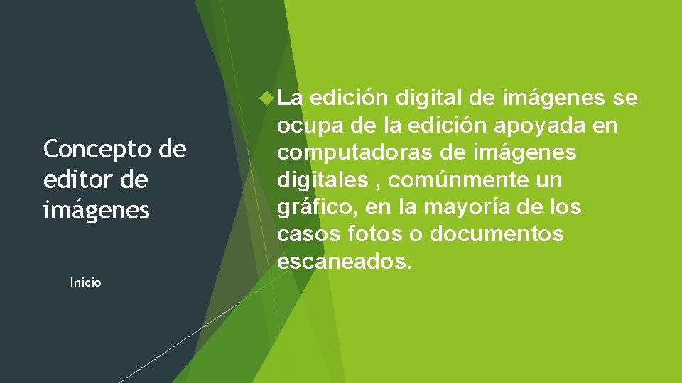  La Concepto de editor de imágenes Inicio edición digital de imágenes se ocupa