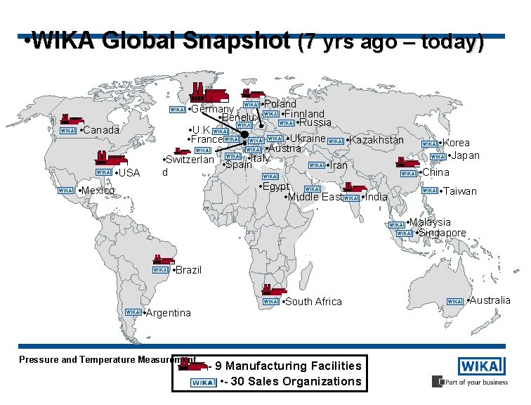  • WIKA Global Snapshot (7 yrs ago – today) • Canada • USA