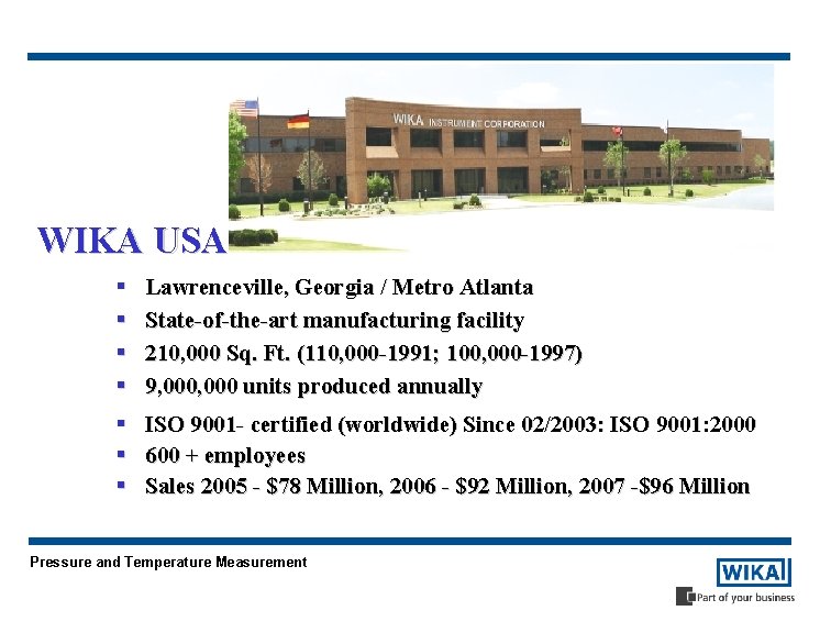 WIKA USA § § Lawrenceville, Georgia / Metro Atlanta State-of-the-art manufacturing facility 210, 000