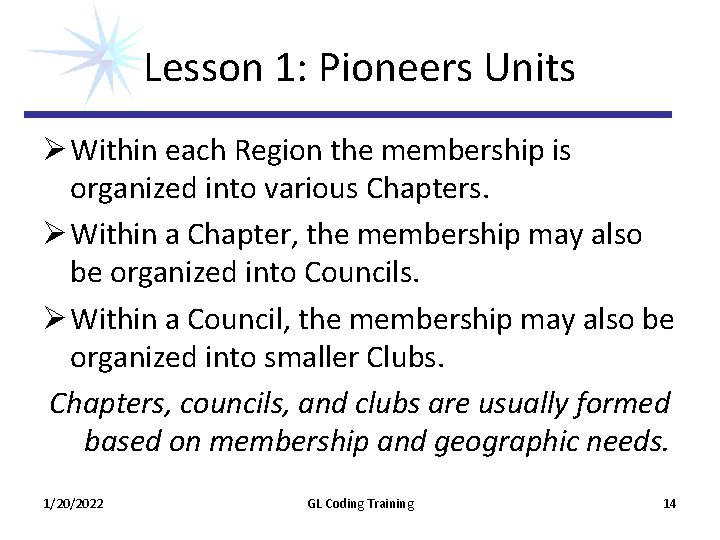 Lesson 1: Pioneers Units Ø Within each Region the membership is organized into various Lesson 1: Pioneers Units Ø Within each Region the membership is organized into various