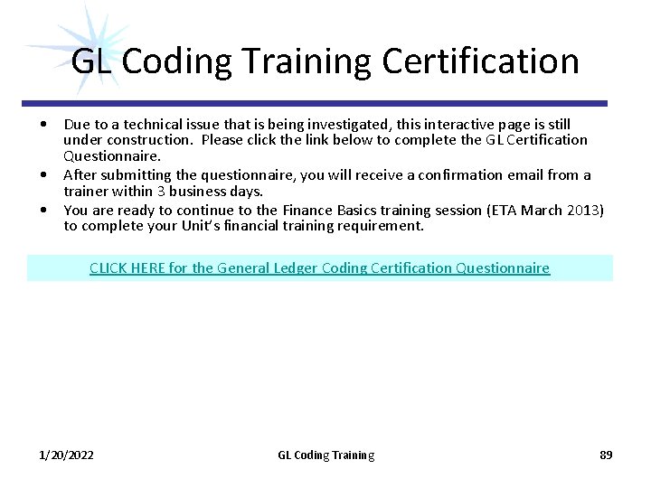 GL Coding Training Certification • Due to a technical issue that is being investigated, GL Coding Training Certification • Due to a technical issue that is being investigated,