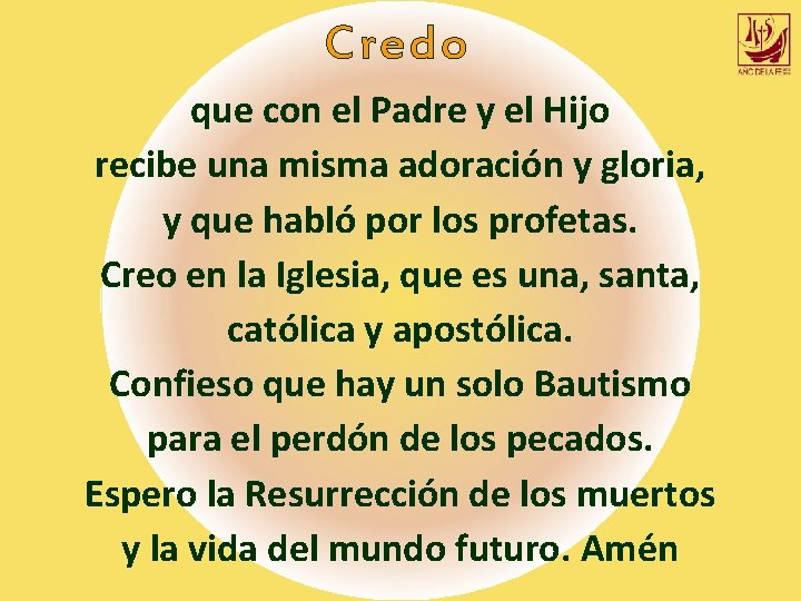 Credo que con el Padre y el Hijo recibe una misma adoración y gloria, Credo que con el Padre y el Hijo recibe una misma adoración y gloria,