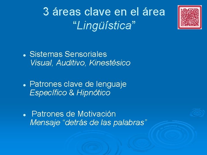 3 áreas clave en el área “Lingüística” l l l Sistemas Sensoriales Visual, Auditivo,