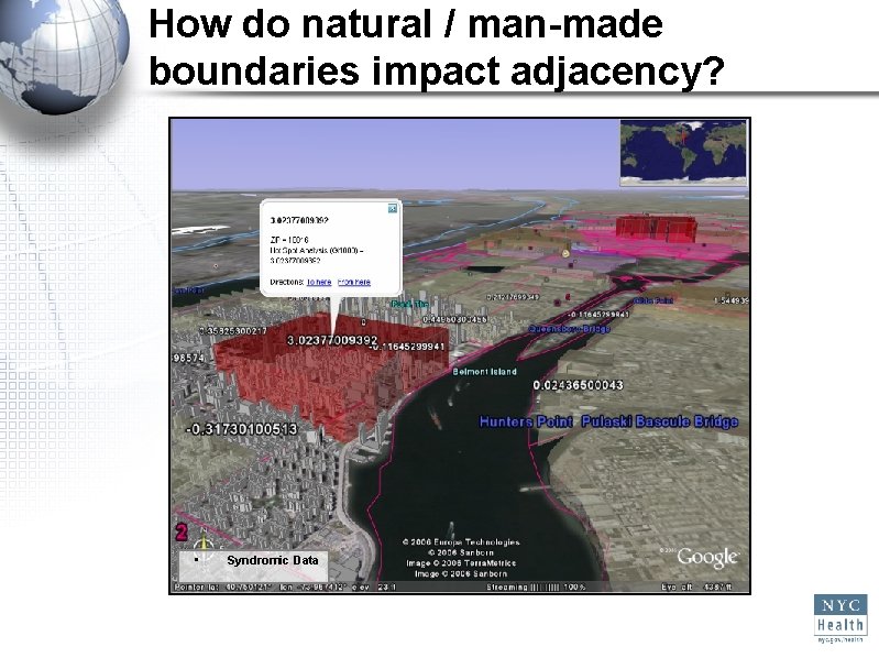 How do natural / man-made boundaries impact adjacency? • Syndromic Data 