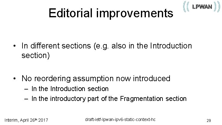 Editorial improvements • In different sections (e. g. also in the Introduction section) •