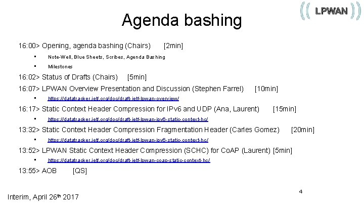 Agenda bashing 16: 00> Opening, agenda bashing (Chairs) [2 min] • Note-Well, Blue Sheets,