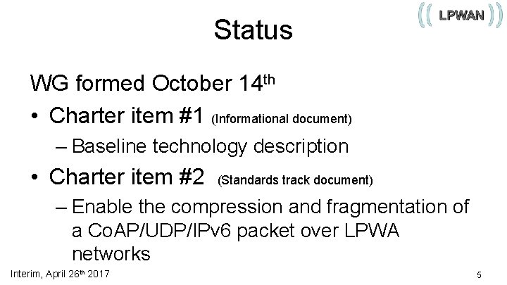 Status WG formed October 14 th • Charter item #1 (Informational document) – Baseline