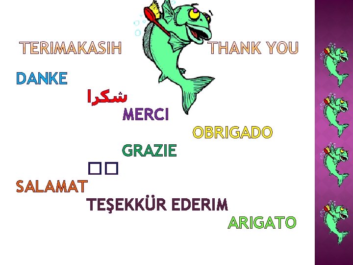 DANKE ﺷﻜﺮﺍ MERCI GRAZIE OBRIGADO �� SALAMAT TEŞEKKÜR EDERIM ARIGATO 