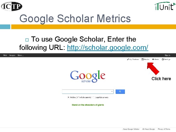 Google Scholar Metrics To use Google Scholar, Enter the following URL: http: //scholar. google.