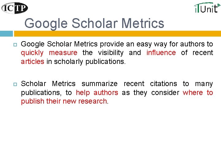 Google Scholar Metrics provide an easy way for authors to quickly measure the visibility