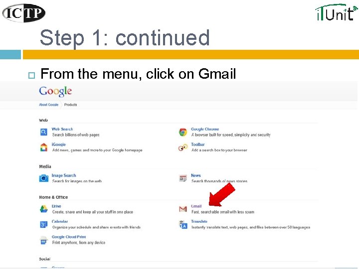 Step 1: continued From the menu, click on Gmail 