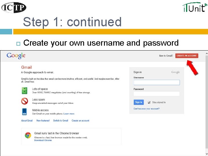 Step 1: continued Create your own username and password 