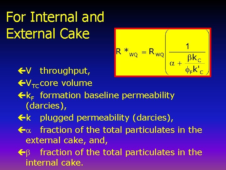 For Internal and External Cake çV throughput, çVTC core volume çk. F formation baseline