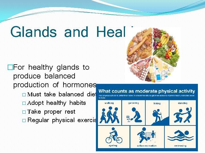Glands and Health �For healthy glands to produce balanced production of hormones take balanced Glands and Health �For healthy glands to produce balanced production of hormones take balanced