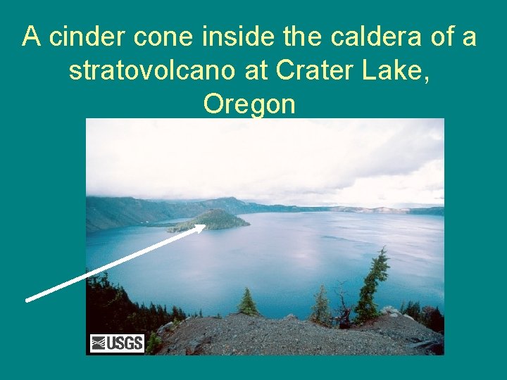 A cinder cone inside the caldera of a stratovolcano at Crater Lake, Oregon 