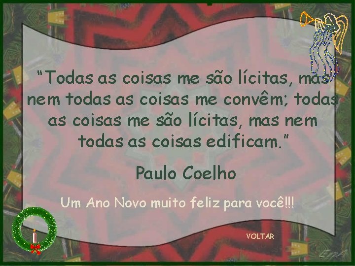 “Todas as coisas me são lícitas, mas nem todas as coisas me convêm; todas