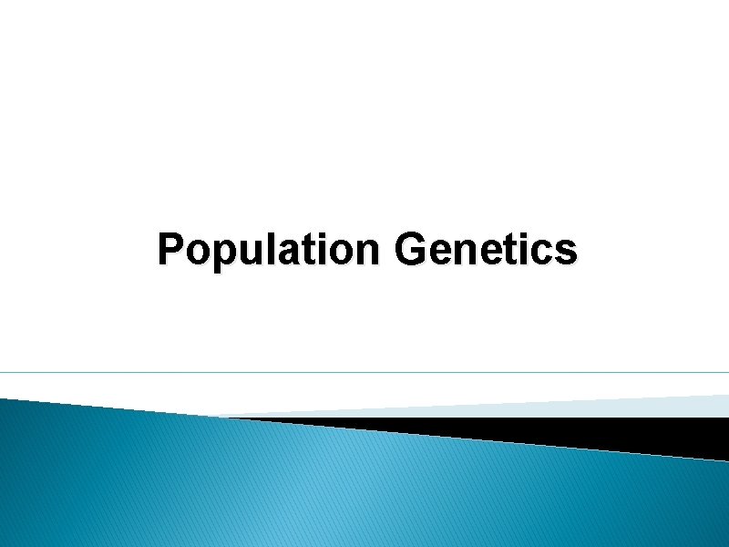 Population Genetics 