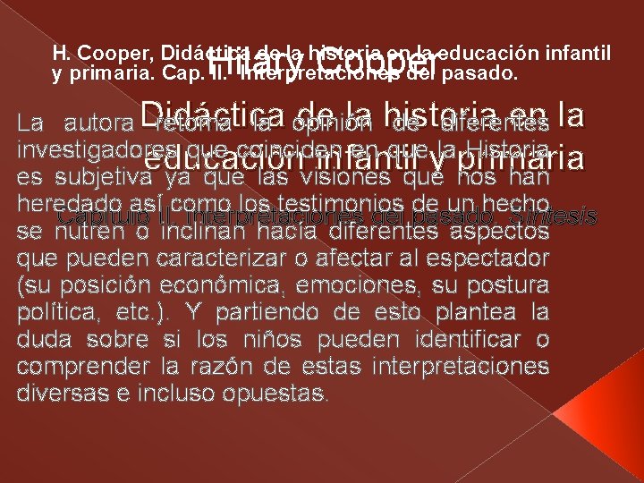 Hilary Cooper H. Cooper, Didáctica de la historia en la educación infantil y primaria.