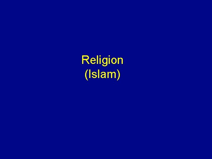 Religion (Islam) 