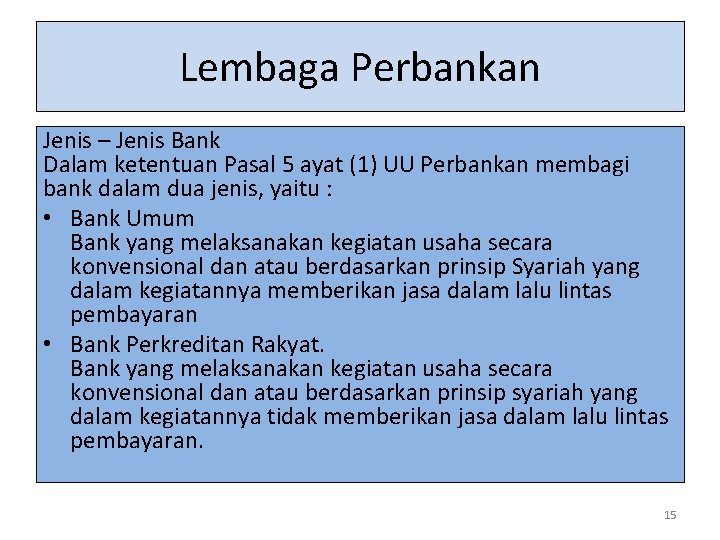 Lembaga Perbankan Jenis – Jenis Bank Dalam ketentuan Pasal 5 ayat (1) UU Perbankan