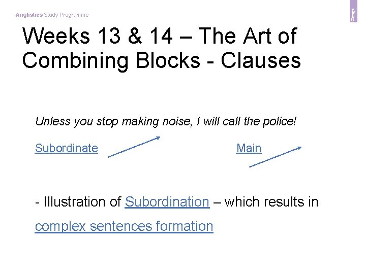 Anglistics Study Programme Weeks 13 & 14 – The Art of Combining Blocks -