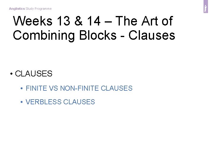 Anglistics Study Programme Weeks 13 & 14 – The Art of Combining Blocks -