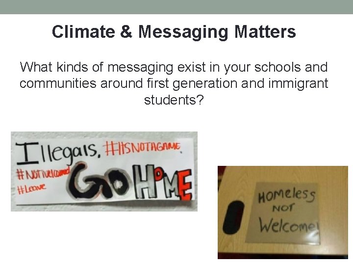 Climate & Messaging Matters What kinds of messaging exist in your schools and communities