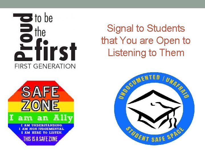 Signal to Students that You are Open to Listening to Them 