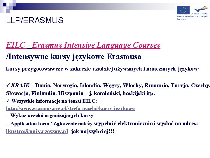 LLP/ERASMUS EILC - Erasmus Intensive Language Courses /Intensywne kursy językowe Erasmusa – kursy przygotowawcze