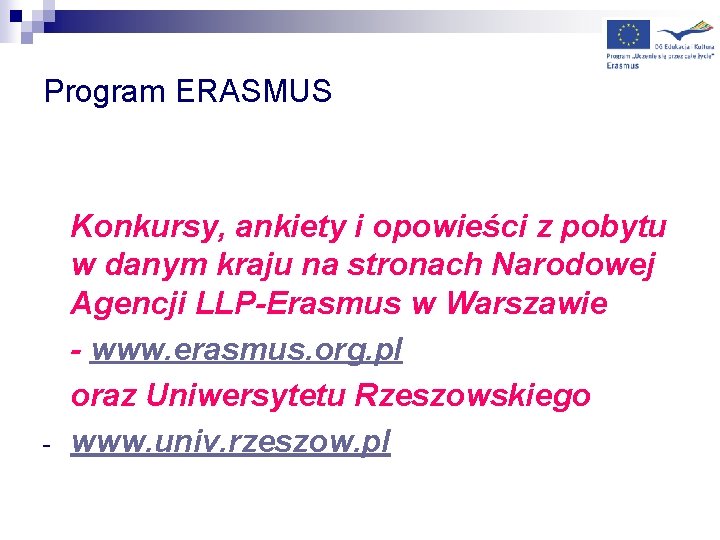 Program ERASMUS - Konkursy, ankiety i opowieści z pobytu w danym kraju na stronach