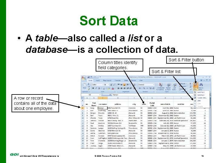 Sort Data • A table—also called a list or a database—is a collection of