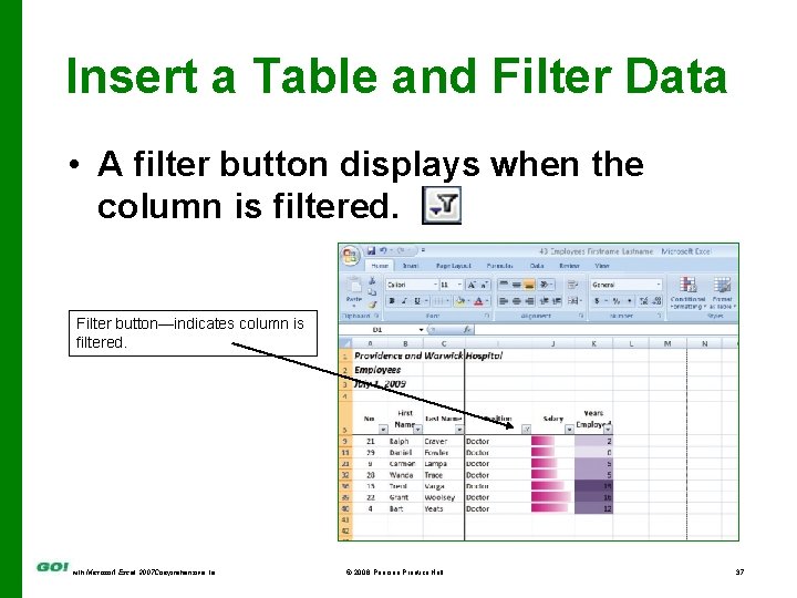 Insert a Table and Filter Data • A filter button displays when the column
