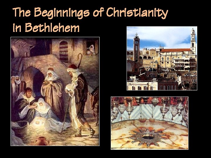 The Beginnings of Christianity in Bethlehem 