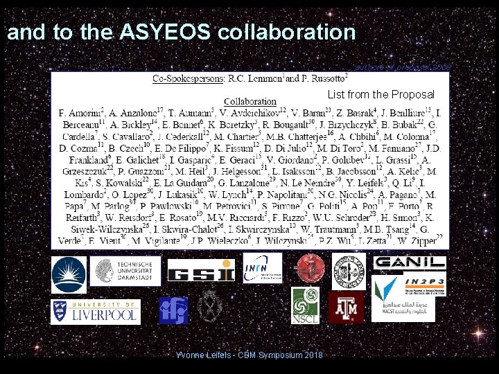 and to the ASYEOS collaboration Lis authors of proposal 2009 List from the Proposal and to the ASYEOS collaboration Lis authors of proposal 2009 List from the Proposal