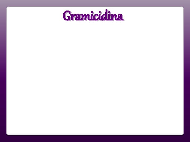 Gramicidina 