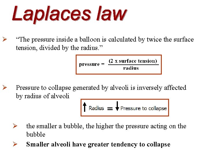 Ø “The pressure inside a balloon is calculated by twice the surface tension, divided