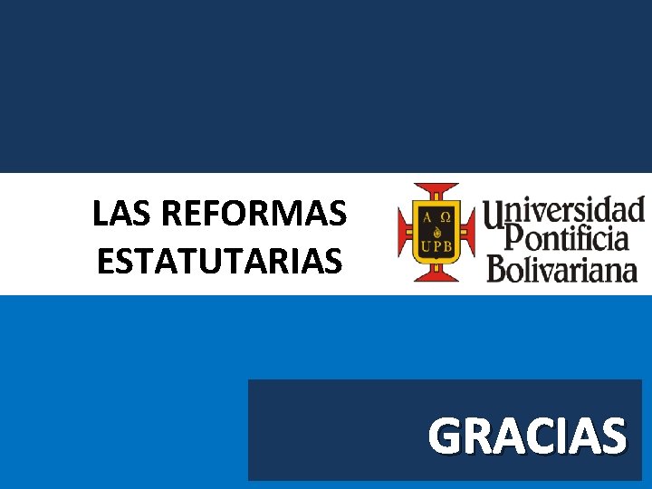 LAS REFORMAS ESTATUTARIAS GRACIAS 