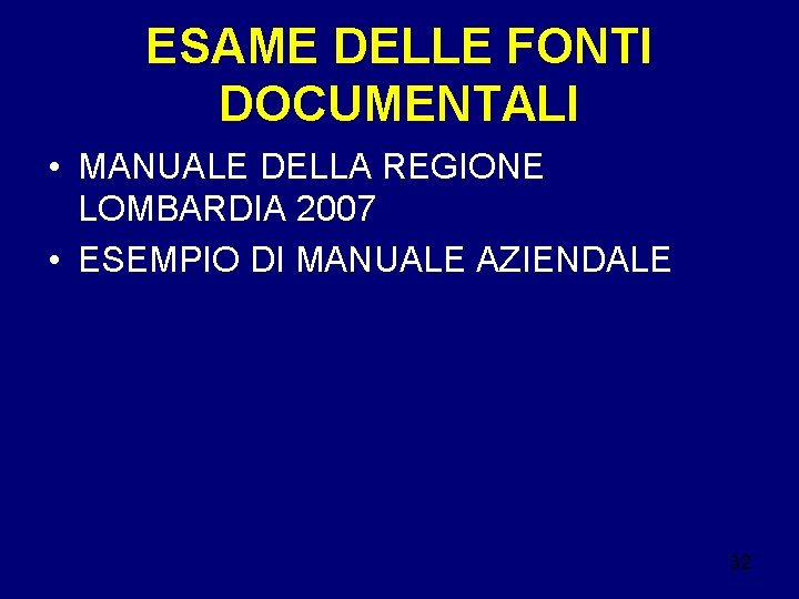 ESAME DELLE FONTI DOCUMENTALI • MANUALE DELLA REGIONE LOMBARDIA 2007 • ESEMPIO DI MANUALE