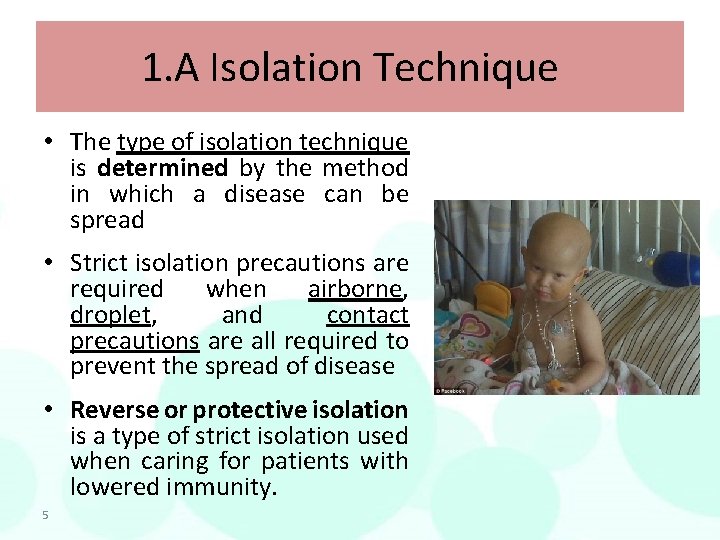 1. A Isolation Technique • The type of isolation technique is determined by the